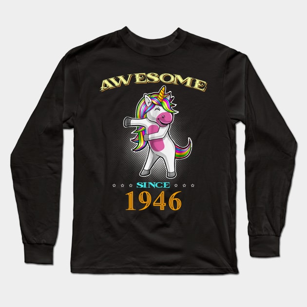 Awesome Since 1946 T Shirt Cute Unicorn Floss Birthday Gift Long Sleeve T-Shirt by InterFish